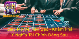 Giac Mo Ve Tien Bac Kham Pha Y Nghia Tai Chinh Ang Sau Nhung Giac Mo