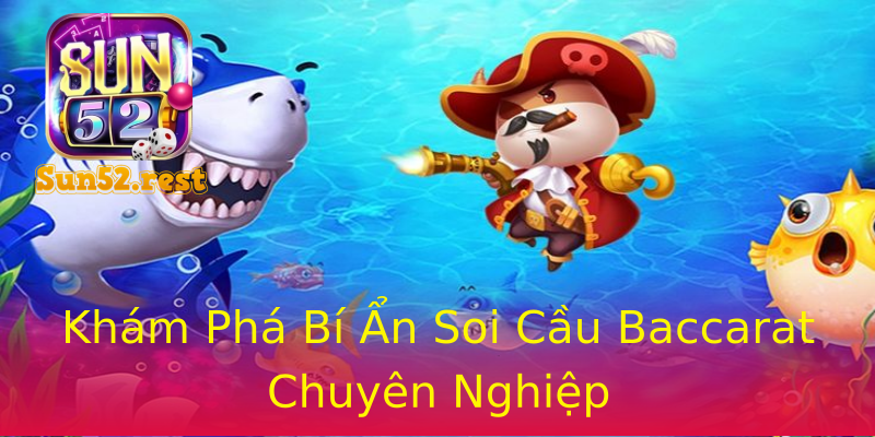 Khám Phá Bí Ẩn Soi Cầu Baccarat Chuyên Nghiệp Khám Phá Bí Ẩn Soi Cầu Baccarat Chuyên Nghiệp